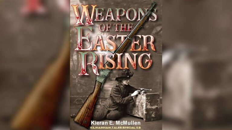Kieran McMullen’s Books On Guns Of The Irish Revolution, 1913-1924